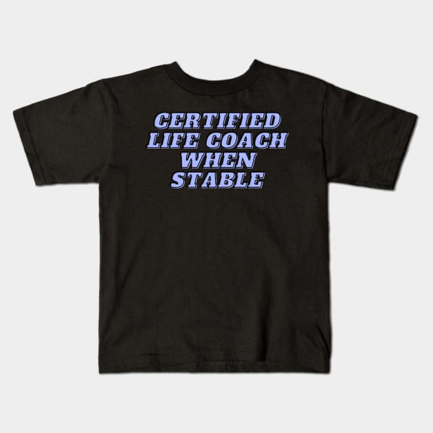 certified life coach Kids T-Shirt by segismundoart